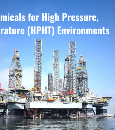Oilfield Chemicals for High Pressure, High Temperature (HPHT) Environments